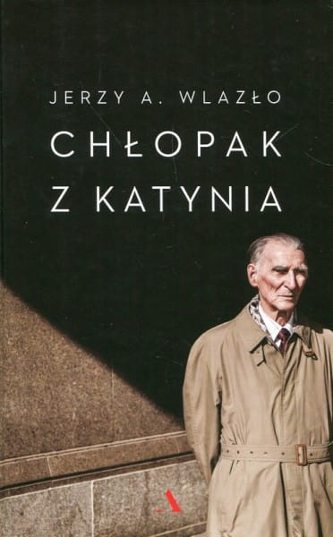 CHŁOPAK Z KATYNIA JERZY A WLAZŁO