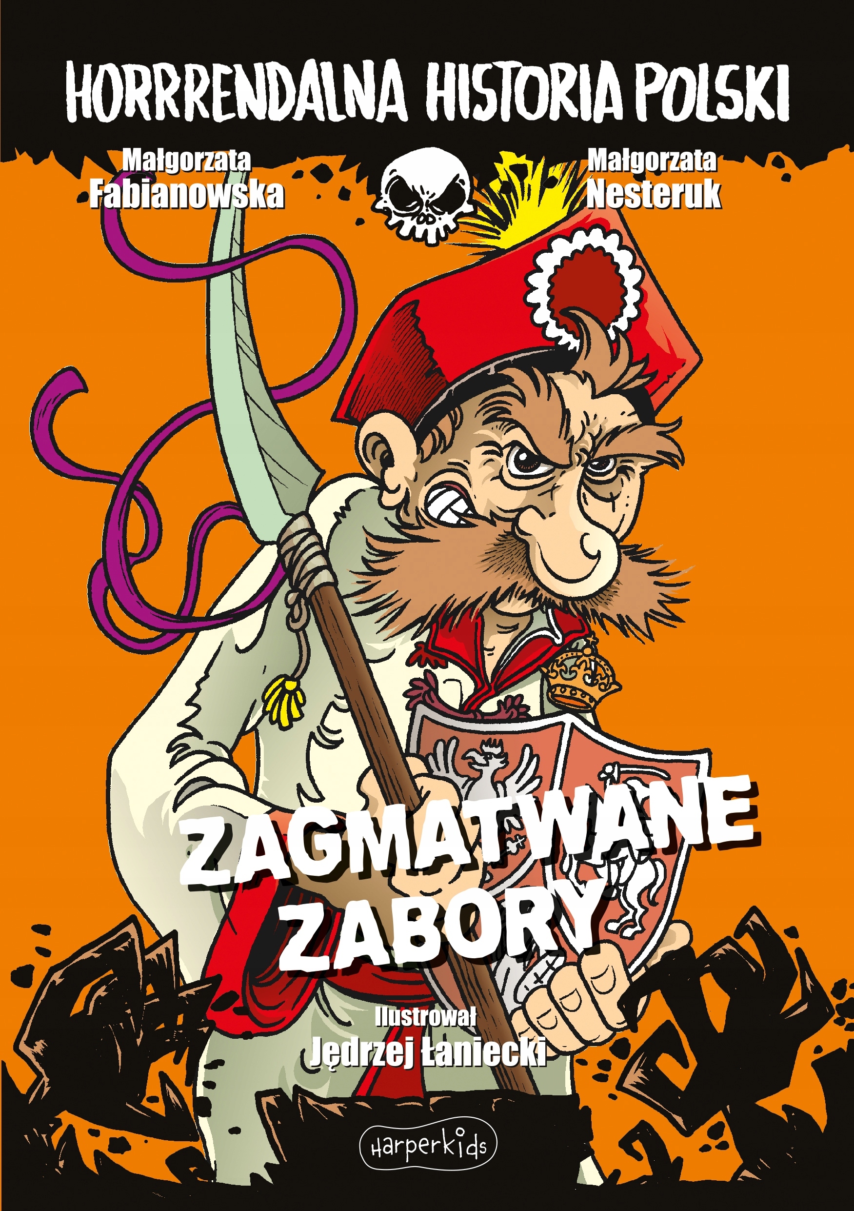

Horrrendalna historia Polski Zagmatwane zabory Kd