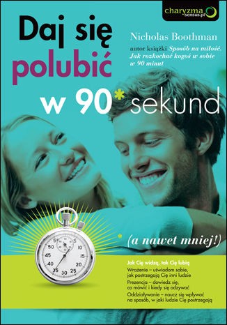 Daj się polubić w 90 sekund Nicholas Boothman