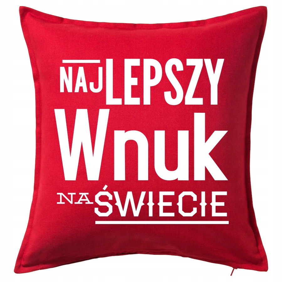 

Dla Wnuka Najlepszy Wnuczek poduszka
