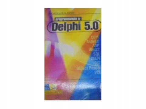 Delphi 4.0. Programowanie w Delphi 4.0 - Pasławsk