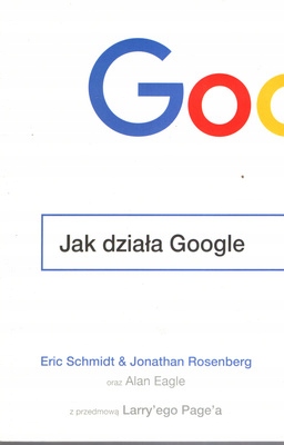 JAK DZIAŁA GOOGLE - SCHMIDT, ROSENBERG