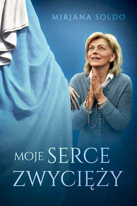 MOJE SERCE ZWYCIĘŻY - MIRJANA SOLDO