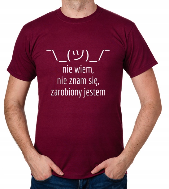 

koszulka Nie Wiem Znam Zarobiony Jestem prezent