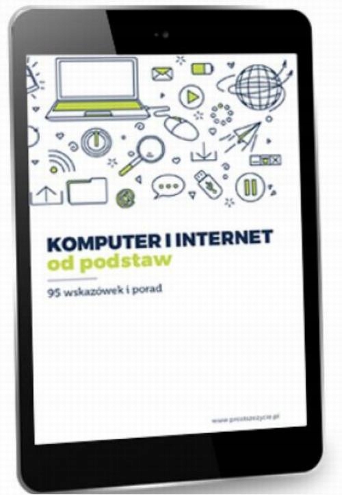 Komputer i internet od podstaw - Praca Zbiorowa | Ebook