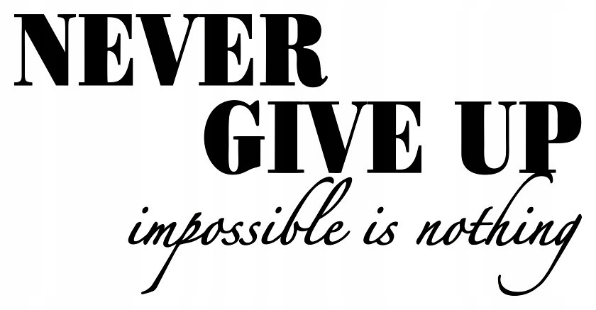 

Naklejka dekoracyjna z cytatem Never give up 200