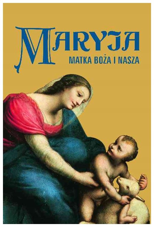 Maryja Matka Boża i nasza