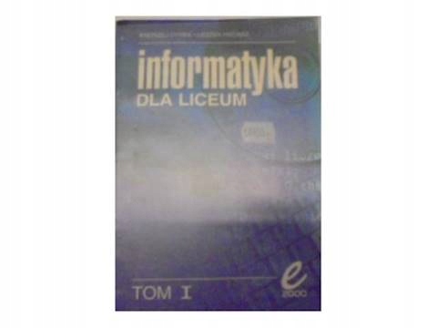 Informatyka dla liceum. t 1 - Andrzej Dyrek