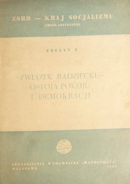 ZWIĄZEK RADZIECKI - OSTOJA POKOJU I DEMOKRACJI 1949