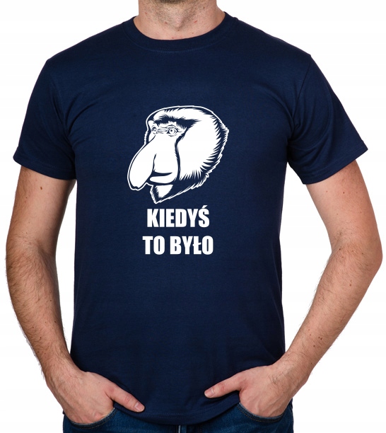 

koszulka Kiedyś To Było Nosacz Janusz prezent