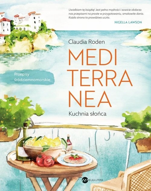 Mediterranea. Kuchnia słońca. Przepisy śródziemnomorskie Claudia Roden