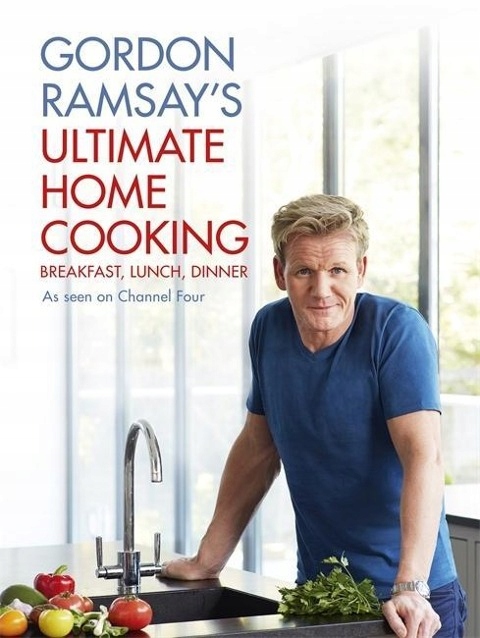 Gordon Ramsays Ultimate Home Cooking GORDON RAMSAY