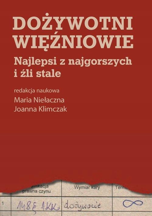 DOŻYWOTNI WIĘŹNIOWIE NAJLEPSI Z NAJGORSZYCH I...