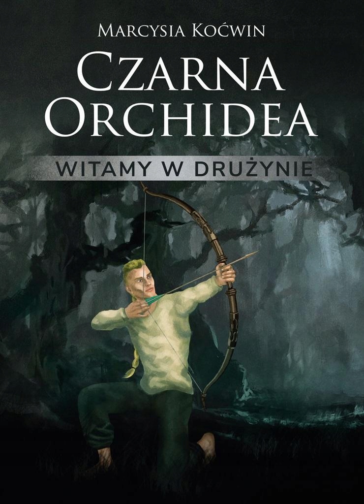 Czarna Orchidea. Witamy W Drużynie
