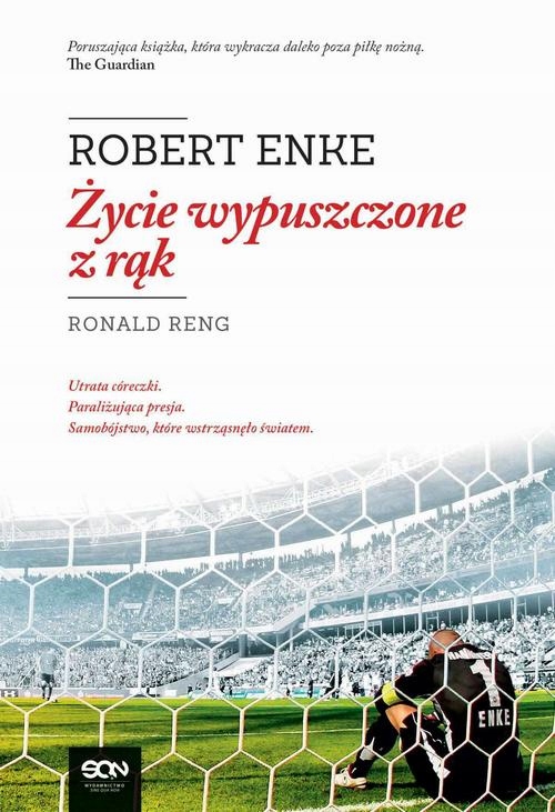 ROBERT ENKE. ŻYCIE WYPUSZCZONE Z RĄK RONA.. EBOOK