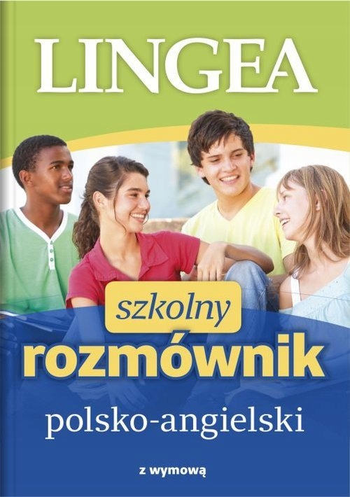 SZKOLNY ROZMÓWNIK POLSKO ANGIELSKI KSIĄŻKA LINGEA