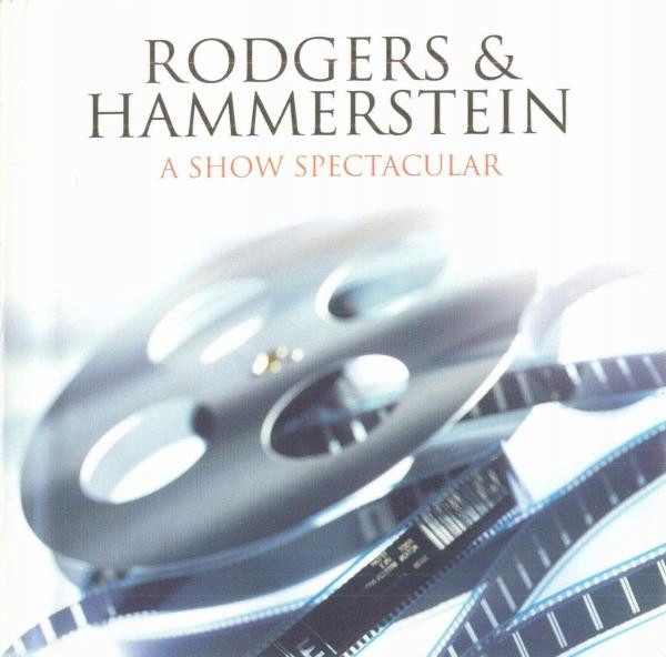 Rodgers & Hammerstein – A Show Spectacular Nowa