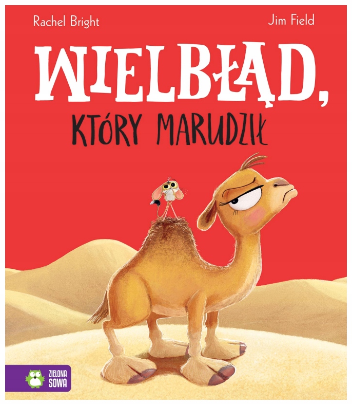 Верблюд, который ныл-Рэйчел Брайт