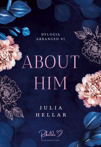 About Him. Arranged. Tom 1 Julia Hellar