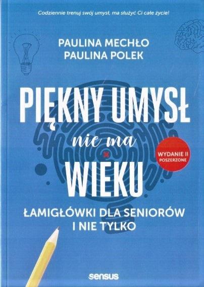 

Piękny Umysł Nie Ma Wieku. Łamigłówki Dla.. W.20..