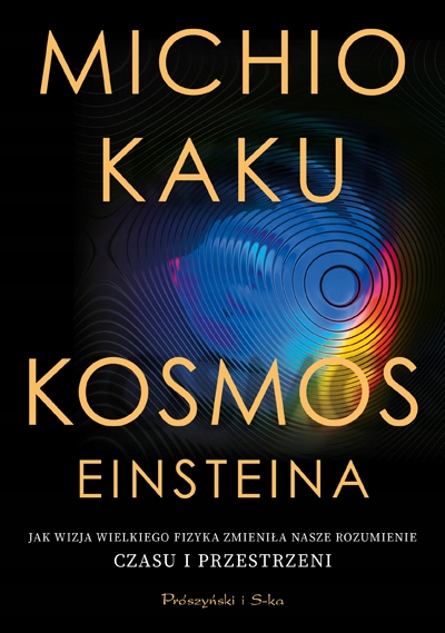 

Kosmos Einsteina Micho Kaku