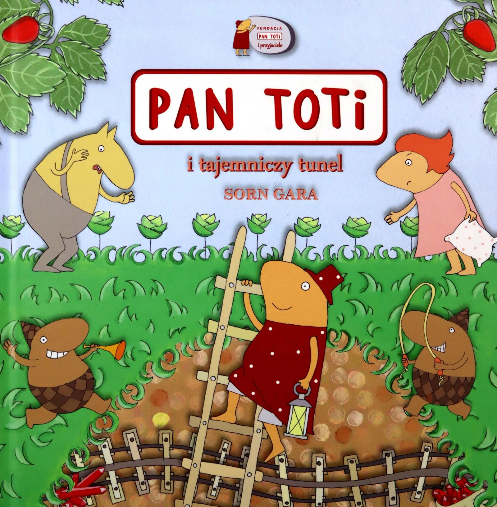 

Pan Toti I Tajemniczy Tunel Joanna Sorn-Gara (ks
