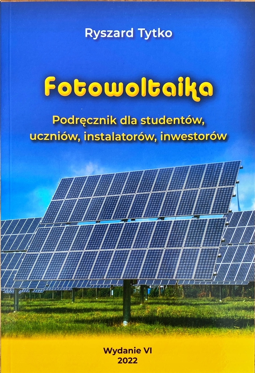 

Fotowoltaika Podręcznik Wydanie 2022 R.Tytko
