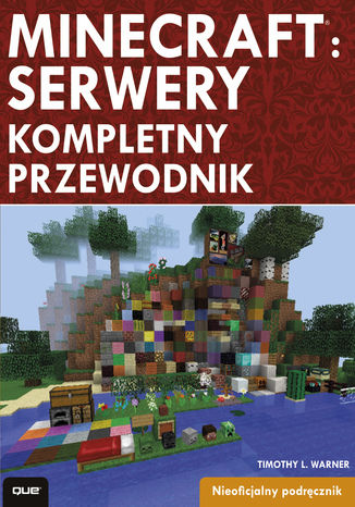 Minecraft: serwery. Kompletny przewodnik