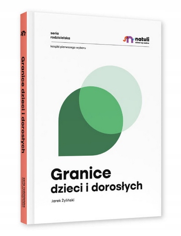 

Granice dzieci i dorosłych Natuli Jarek Żyliński