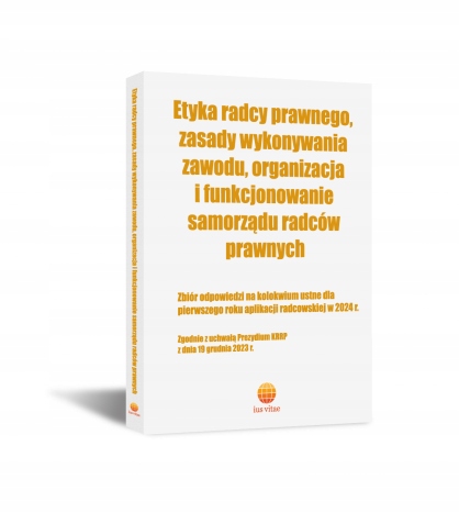 Etyka radcy prawnego zasady wykonywania zawod 2024