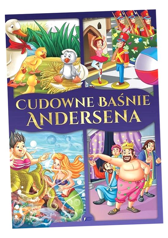CUDOWNE BAŚNIE ANDERSENA OPRACOWANIE ZBIOROWE