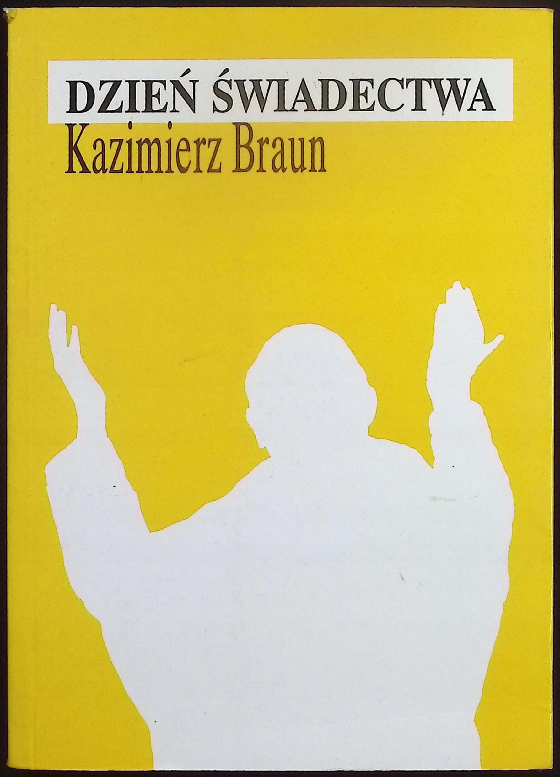 Dzień świadectwa Kazimierz Braun