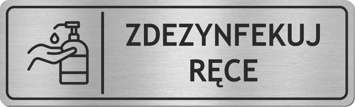 

Tabliczka Zdezynfekuj Ręce Stal Nierdzewna