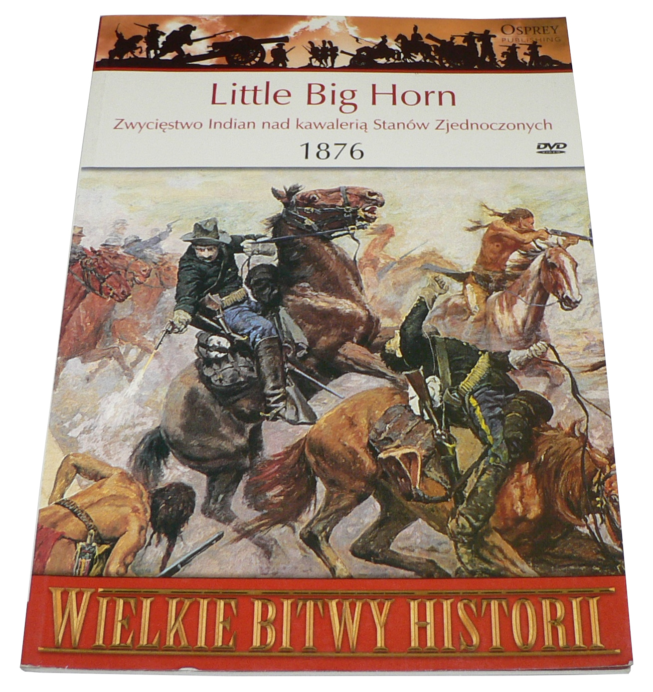 Wielkie Bitwy Historii 13 Little Big Horn 1876