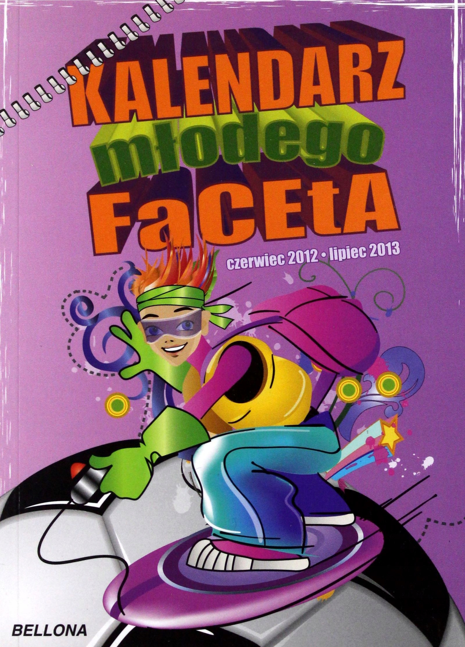 Kalendarz Młodego Faceta 2012/2013 [książka]
