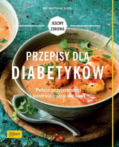 

Przepisy dla diabetyków. Pełnia przyjemności...