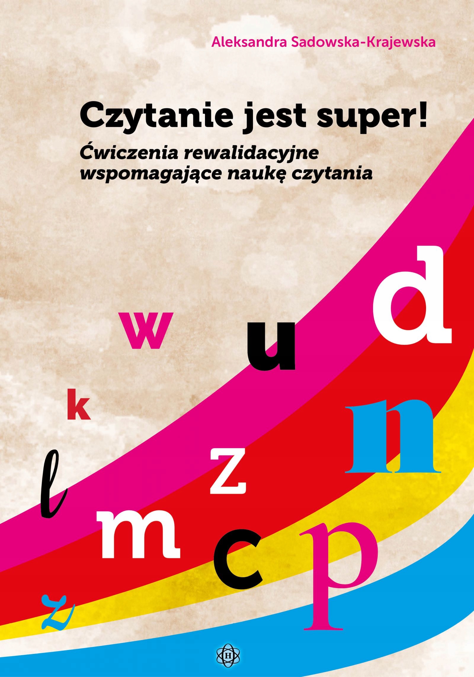 

Czytanie jest super! Aleksandra Sadowska-Krajewska