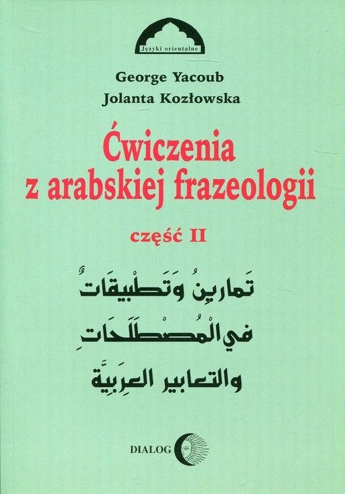 ĆWICZENIA Z ARABSKIEJ FRAZEOLOGII CZĘŚĆ 2