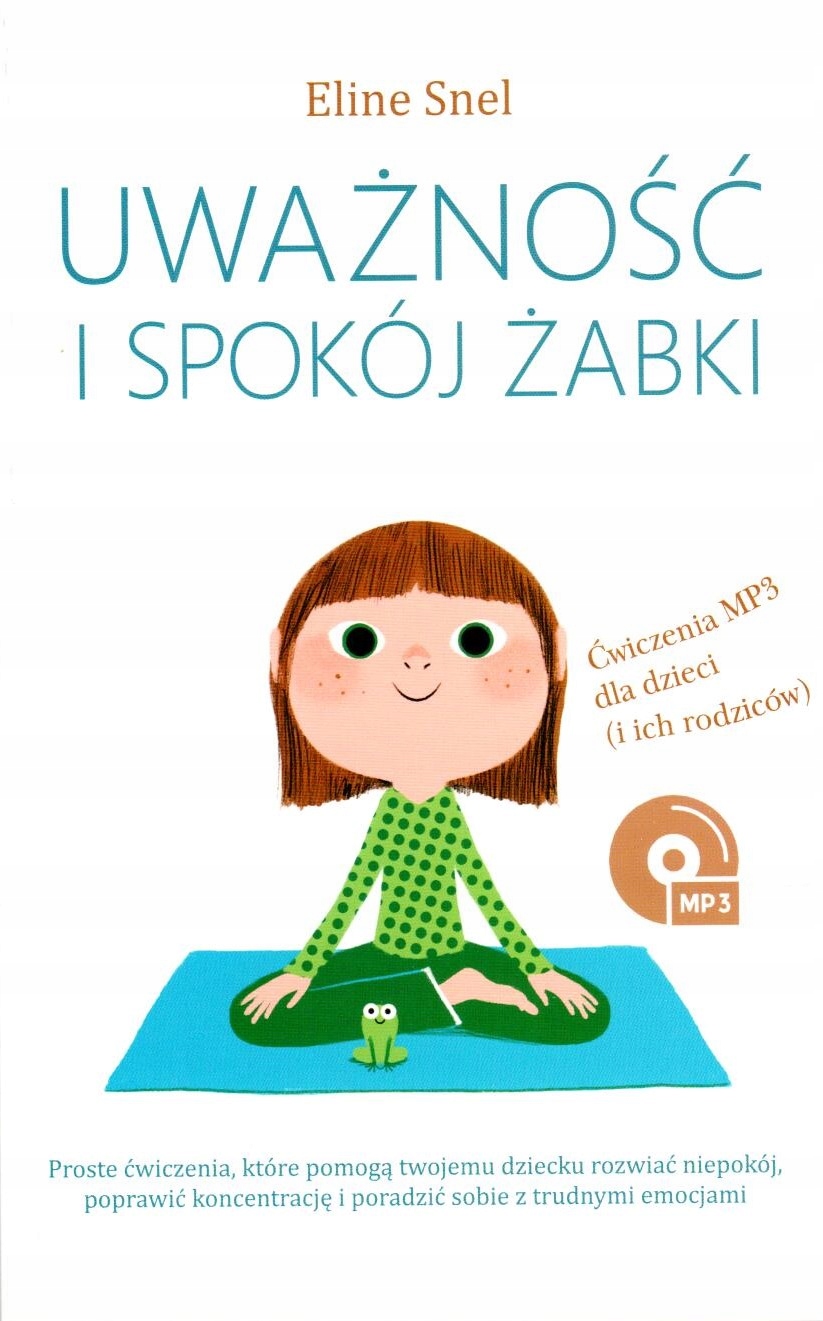 

Uważność I Spokój Żabki, Eline Snel