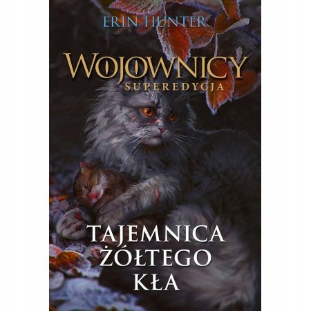 

Tajemnica Żółtego Kła Wojownicy Superedycja Tom 3