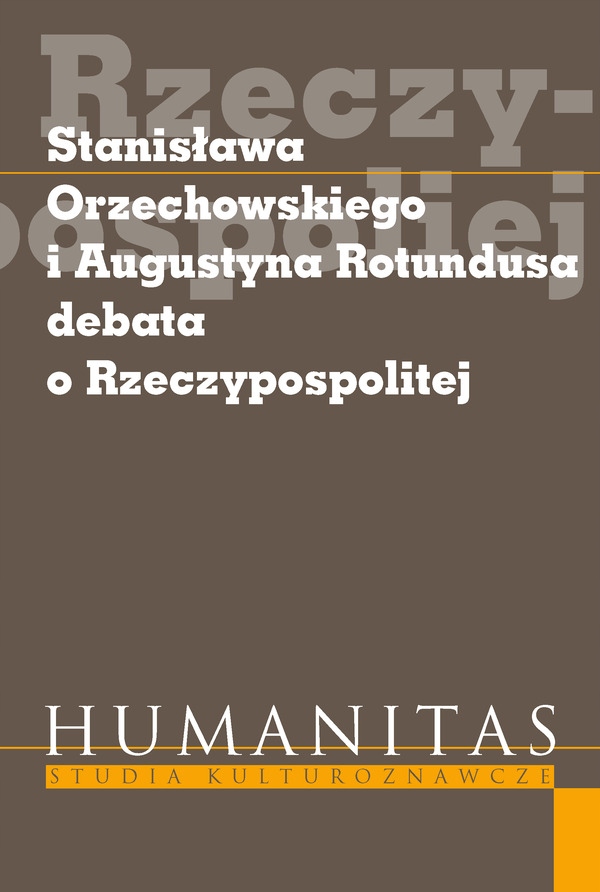 

Stanisława Orzechowskiego i Augustyna Rotundusa...