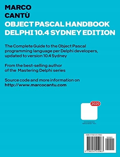 Object Pascal Handbook Delphi 10.4 Sydney Edition: The Complete Guide to Tytuł Object Pascal Handbook Delphi 10.4 Sydney Edition: The Complete Guide to the Object Pascal programming language for Delphi 10.4 Sydney