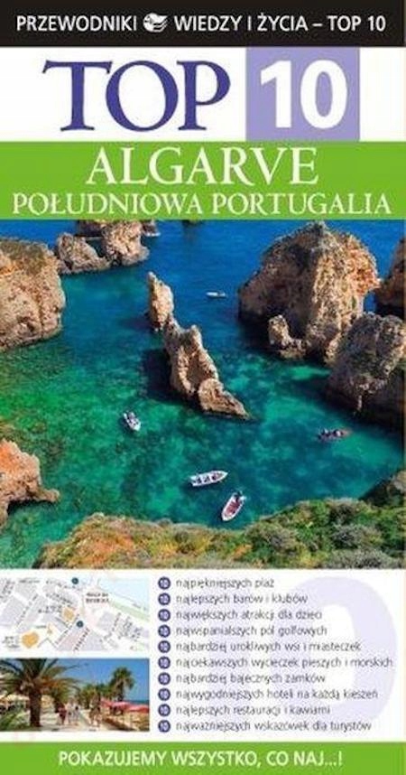 ALGARVE POŁUDNIOWA PORTUGALIA TOP 10 PRZEWODNIK