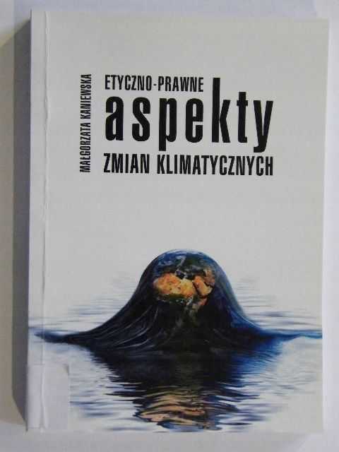 Etyczno-prawne Aspekty Zmian Klimatycznych