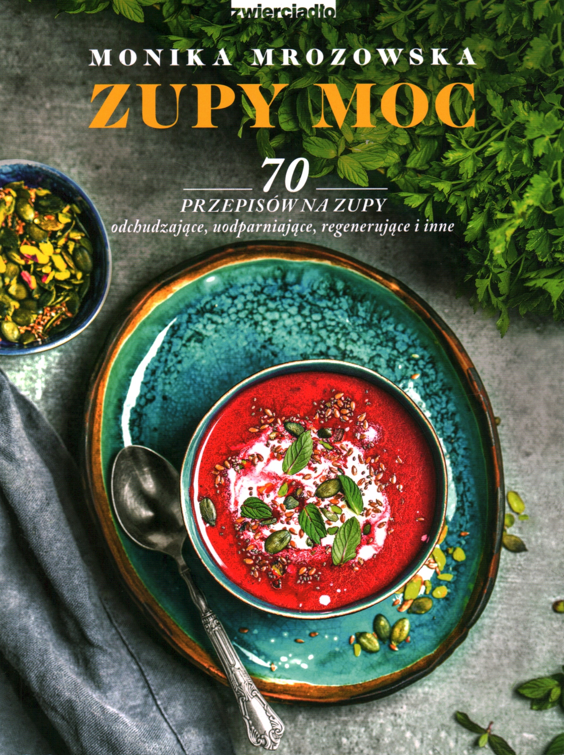 ZUPY MOC - MONIKA MROZOWSKA