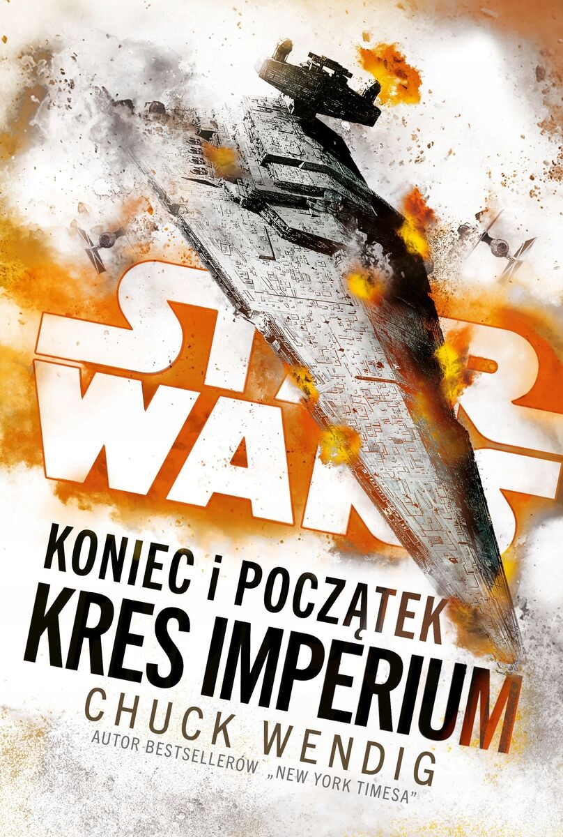 Star Wars Koniec i Początek. Kres Imperium Chuck Wendig
