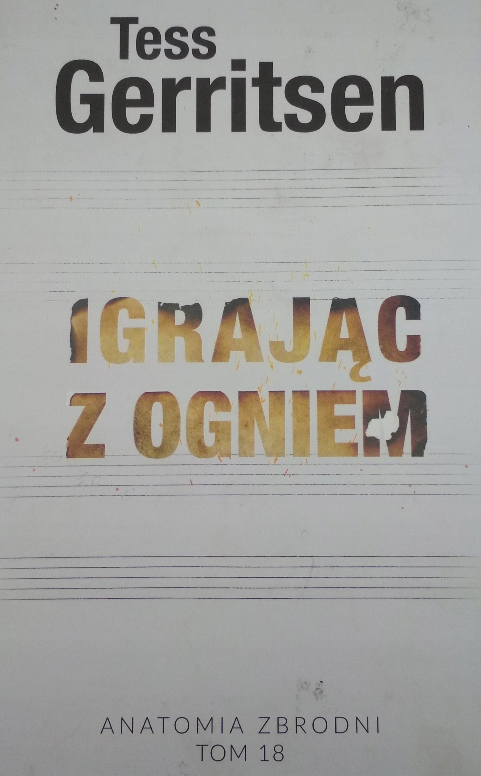 Igrając z ogniem Tess Gerritsen Nowa