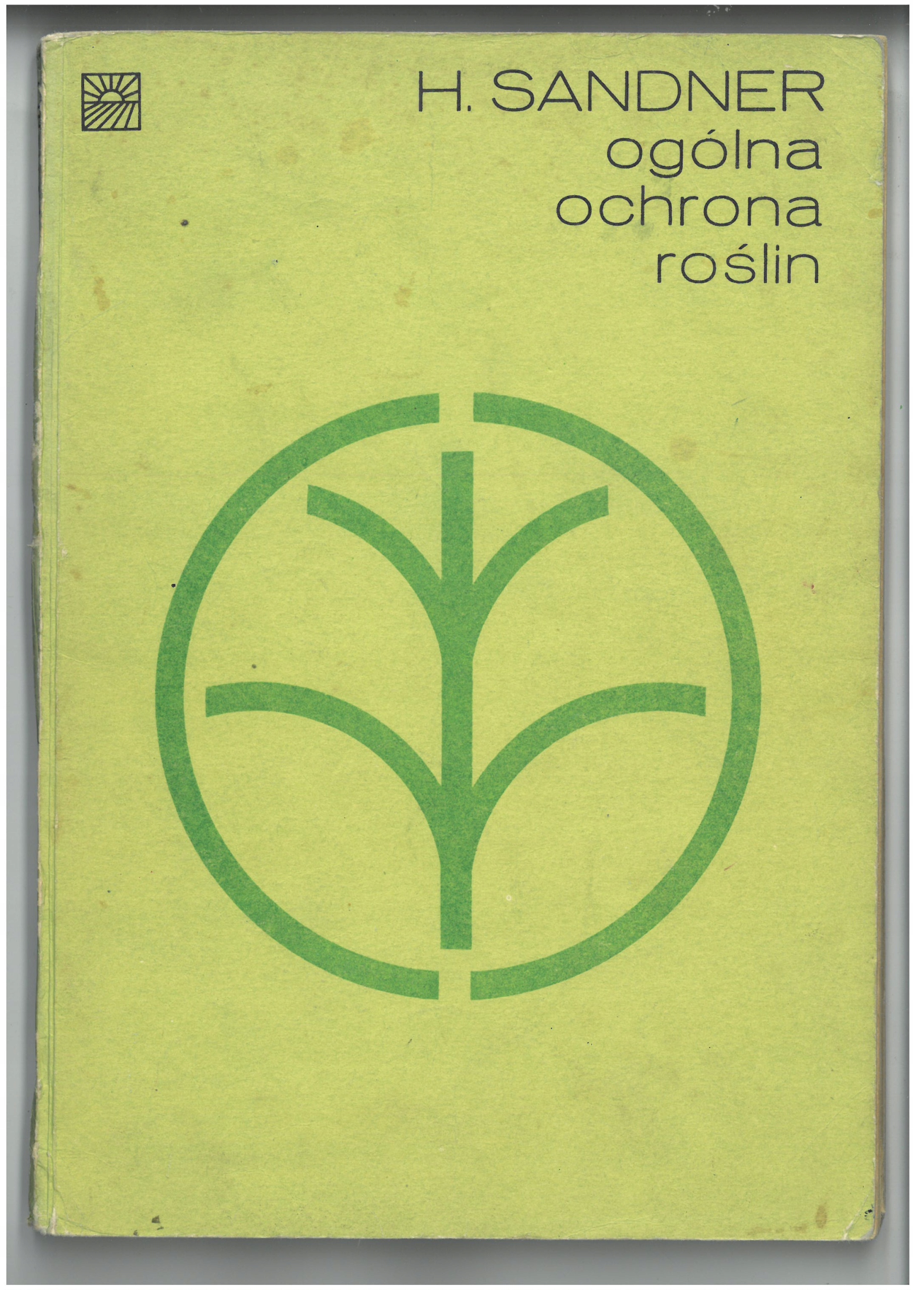 H. SANDNER OGÓLNA OCHRONA ROŚLIN