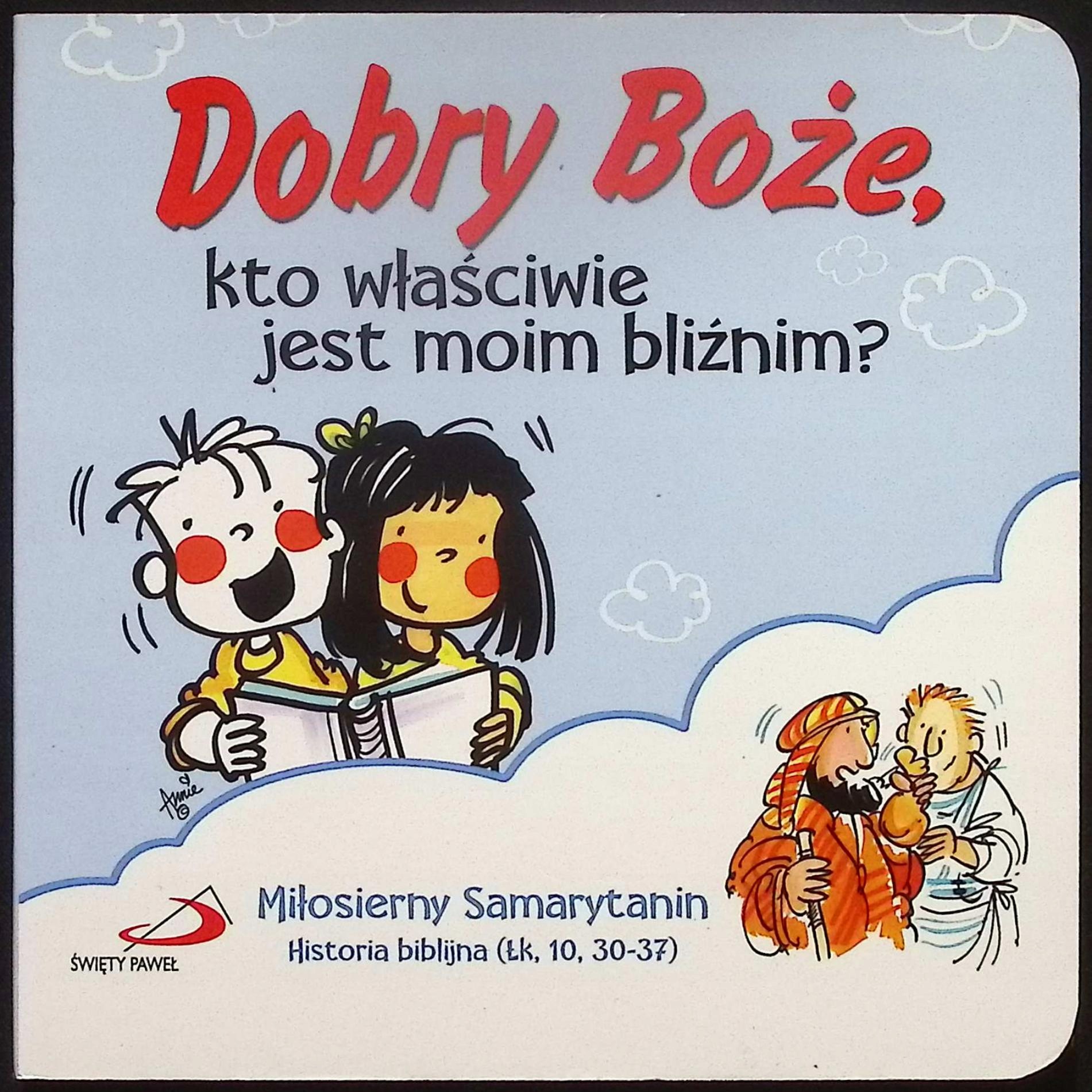 Dobry Boże, kto właściwie jest moim bliźnim? Praca zbiorowa