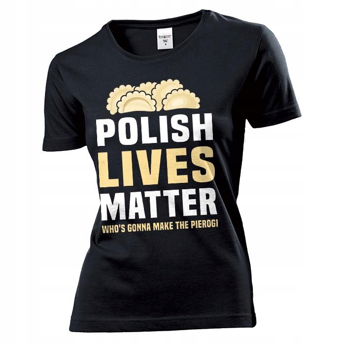 

Koszulka damska Polish Lives Matter Pierogi S